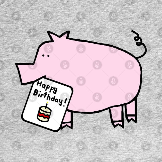 Animals Birthday Greetings Cute Pig says Happy Birthday by ellenhenryart